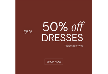 JUSQU'À 50% DE RÉDUCTION SUR LES ROBES