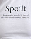 Blanc avec Slogan Spoilt
